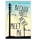 Read more about the article Book about penpals: “Because You’ll Never Meet Me” (Leah Thomas)