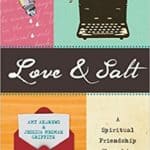 Read more about the article Love & Salt: A Spiritual Friendship Shared in Letters book by Andrews and Griffith