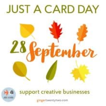 Today is Just A Card Day 2017