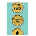 Read more about the article Tom Hanks Book Uncommon Type: Some Stories