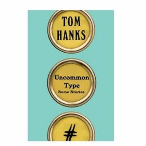 Cover of Tom Hanks Book Uncommon Type