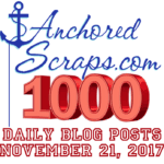 Read more about the article StampSmarter Fantastic Website & Celebrating AnchoredScraps 1000th Daily Blog Post Today