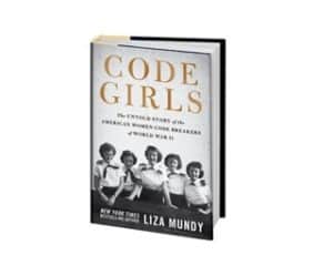 Code Girls by Liza Mundy