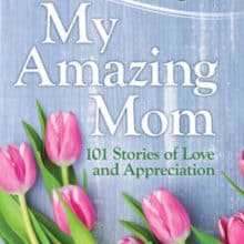 Chicken Soup for the Soul: My Amazing Mom book