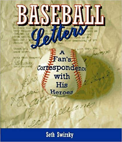 Baseball Letters A Fan's Correspondence With His Heroes