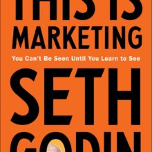 Seth Godin “THIS IS MARKETING” Book Launching Today!