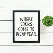 Where Socks Come To Disappear Printable Gift Idea
