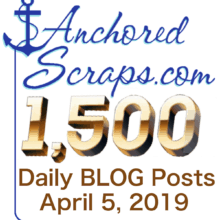 Celebrating AnchoredScraps 1500 Daily Blog Post Today