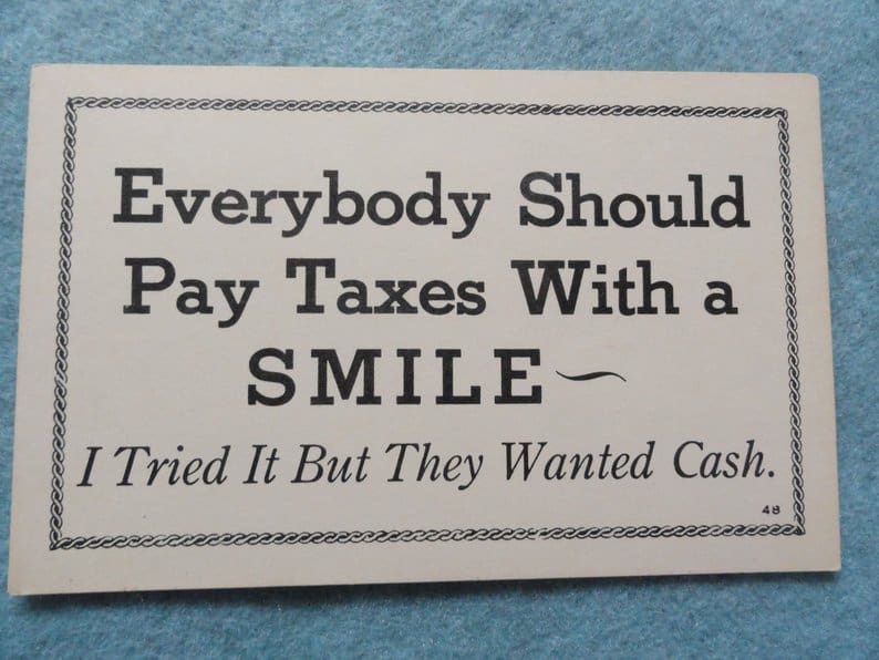 Vintage postcard Everybody should pay taxes