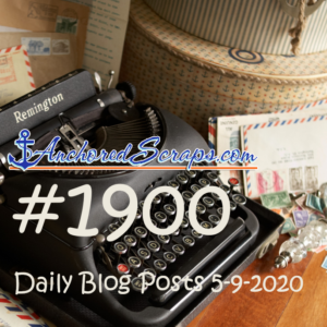 Letter Writing AnchoredScraps 1900 Daily Blog Posts Milestone Today