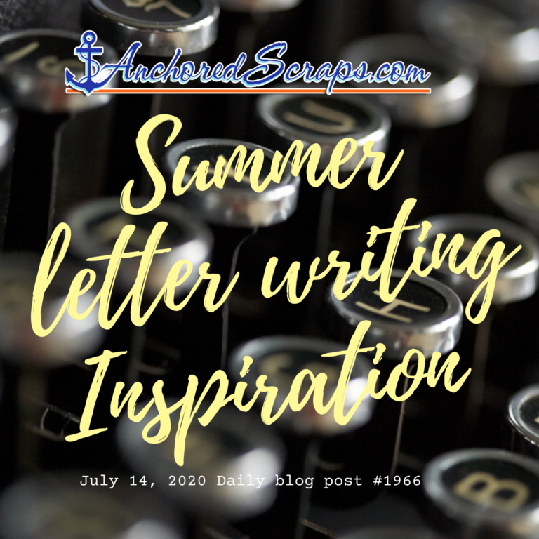 summer letter writing inspiration anchoredscraps #1966 daily blog post