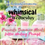 Read more about the article Whimsical Wednesday Favorite Summer Meals Letter Writing Prompt