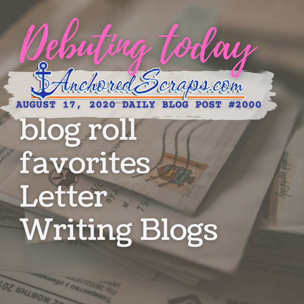 Debuting today blog roll favorites letter writing blogs by AnchoredScraps