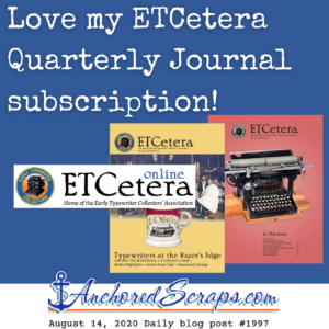 Love my ETCetera Early Typewriter Collectors’ Association Quarterly Journal