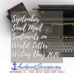 Read more about the article September Snail Mail Sentiments on #WorldLetterWritingDay #WLWD20