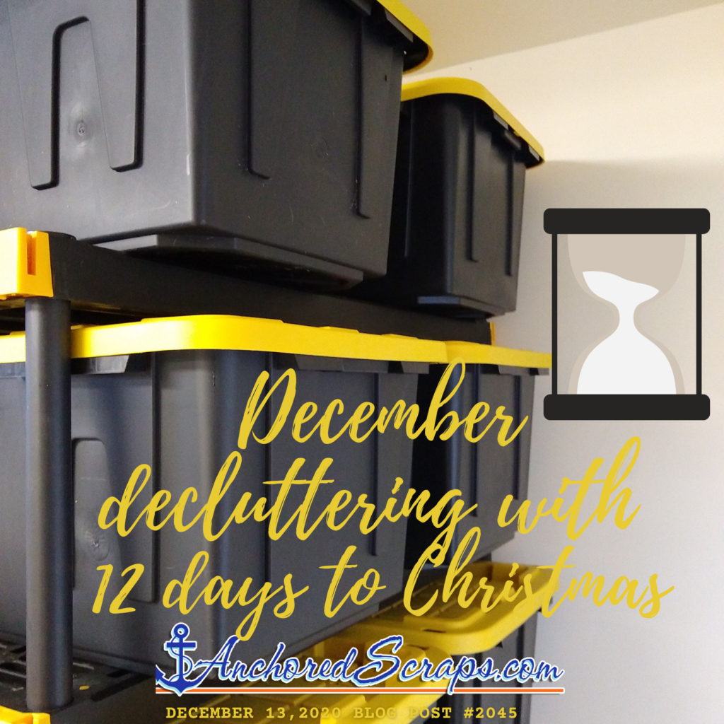 December decluttering with 12 days to Christmas - AnchoredScraps.com