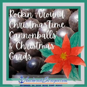 Rockin Around ChristmasTime Cannonballs & Christmas Cards