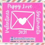 Read more about the article Valentines Puppy Love Sentiments 2021