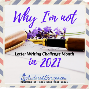 Why I'm Not Letter Writing Challenge Month in 2021