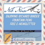 Read more about the article Richard Binder Nib Noise Fountain Pen Free E-Newsletter