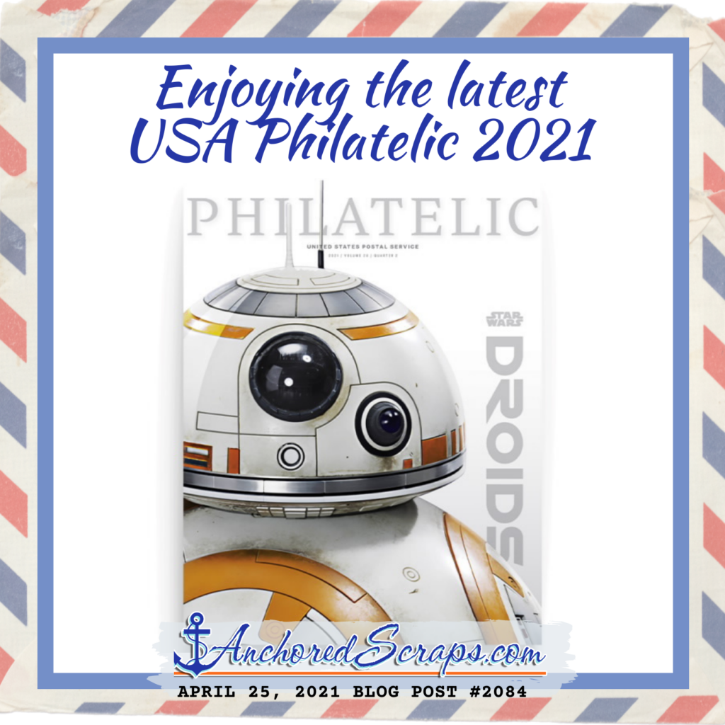 Enjoying the latest USA Philatelic 2021