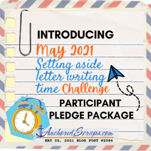 INTRODUCING PARTICIPANT PLEDGE PACKAGE AnchoredScraps May 2021 Challenge _BLOG POST #2086