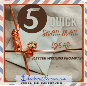 FIVE Quick snail mail ideas Letter writing prompts