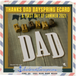 Read more about the article Thanks Dad Dayspring ecard & First Day of Summer 2021