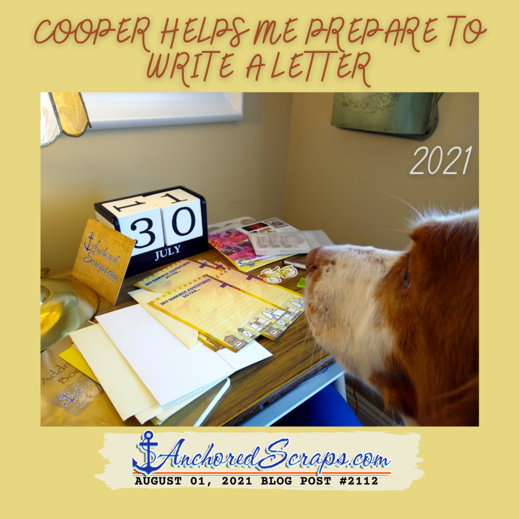 On Writing A Letter including Cooper seals _Cooper helps me prepare to write a letter