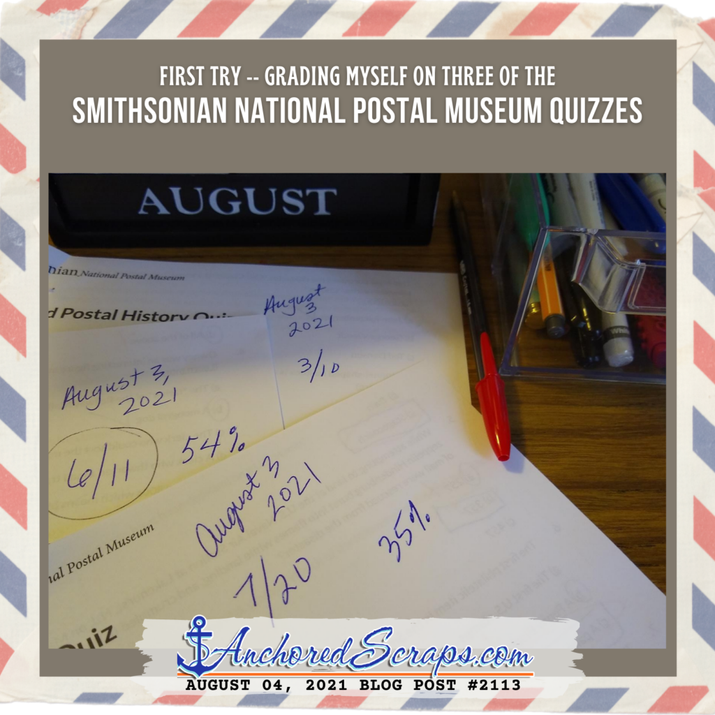 First try - grading myself on three of the Smithsonian Postal Museum Quizzes August 04 _AnchoredScraps #2113