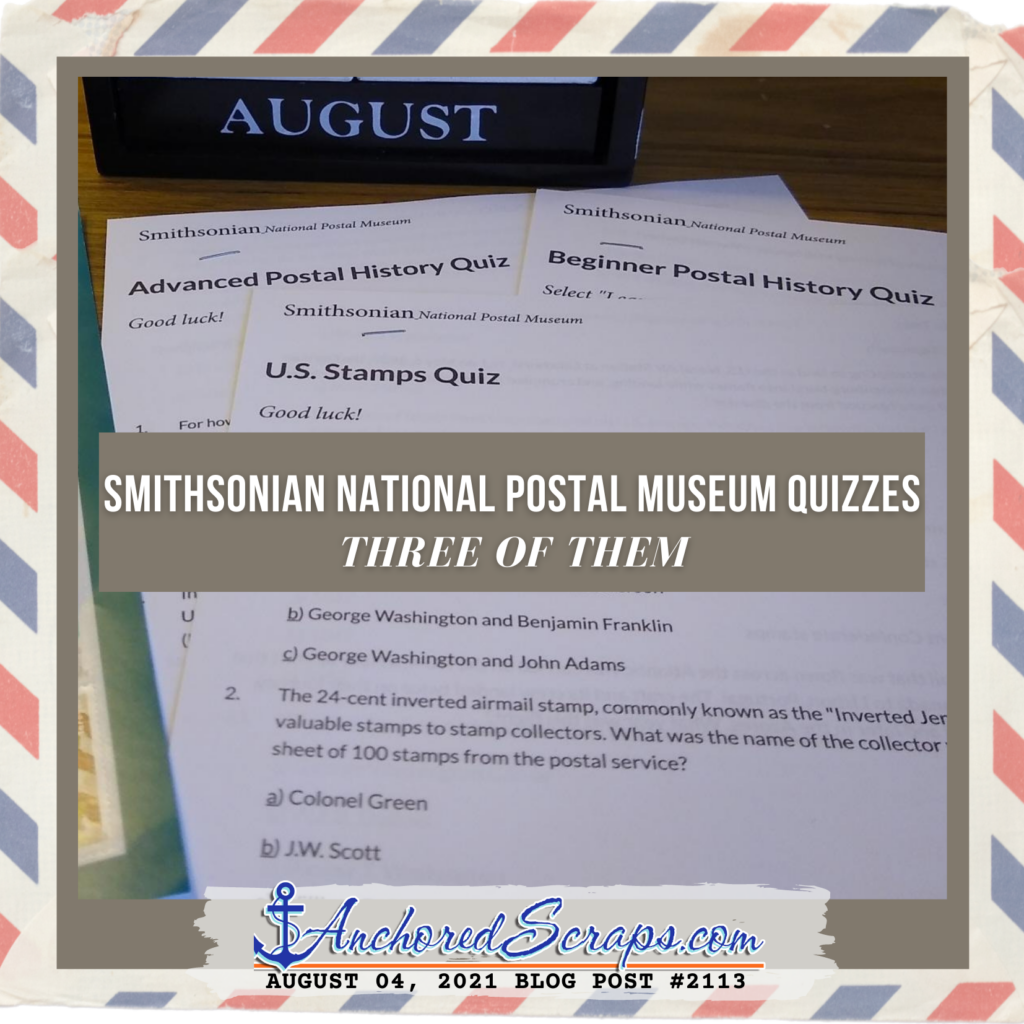 Smithsonian Postal Museum Quizzes August 04 _AnchoredScraps #2113