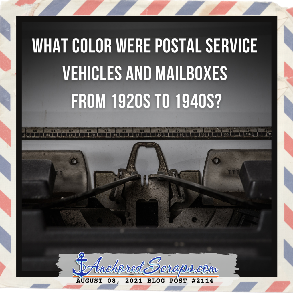 What color were Postal Service vehicles and mailboxes from 1920s to 1940s?