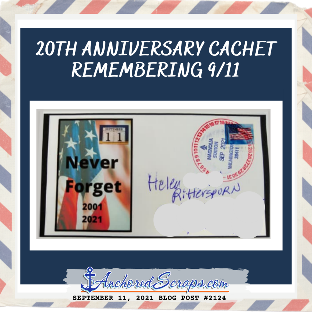 20th Anniversary Cachet Remembering 9_11_AnchoredScraps #2124