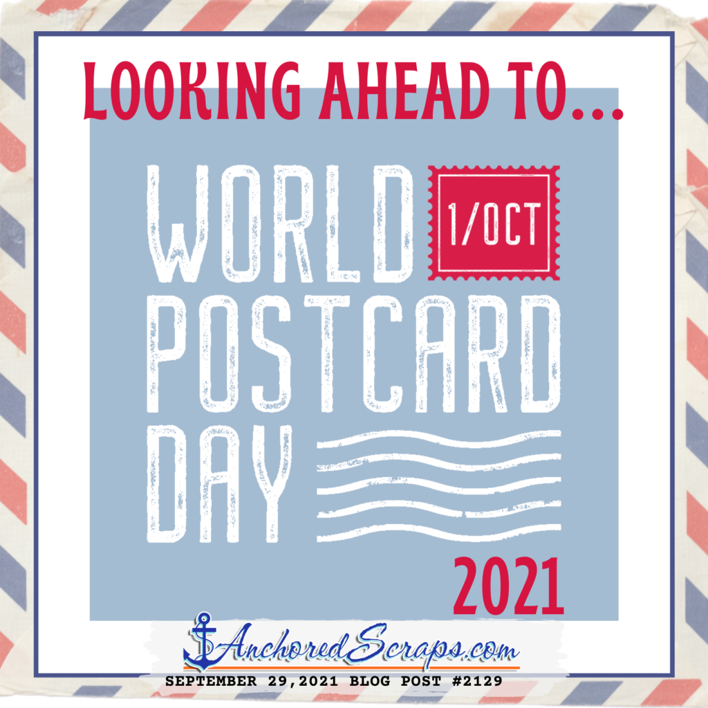 Looking ahead to World Postcard Day 2021 October 1st