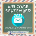 Read more about the article Welcome September 2021 Looking Ahead at Upcoming Dates