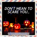 Read more about the article Don’t mean to scare you, Happy Halloween 2021!