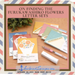 Read more about the article On finding Furukawashiko Flowers Letter Sets Japanese Stationery