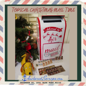 Topical Christmas Mail Time _AnchoredScraps #2143