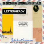 Read more about the article On Discovering Letterheady Printables