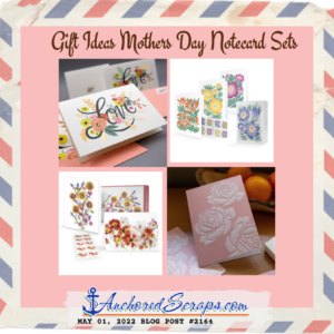 Gift Ideas Mothers Day Notecard Sets _AchoredScrapsBlogpost#2164