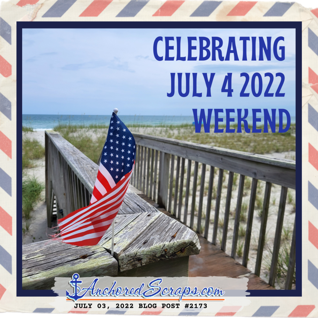 Celebrating July42022 Weekend