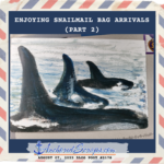 Read more about the article Enjoying Snailmail Bag Arrivals part 2