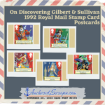 Read more about the article On Discovering Gilbert & Sullivan 1992 Royal Mail Stamp Card Postcards