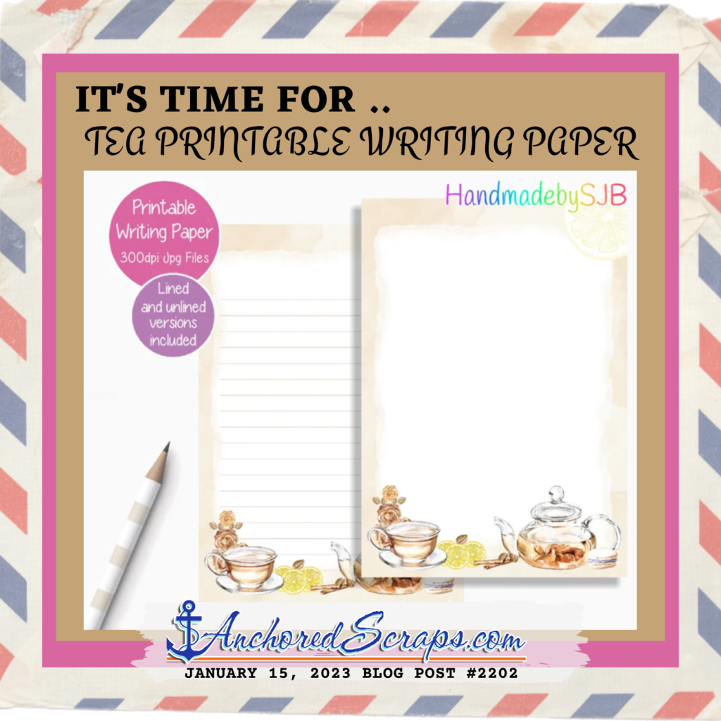 It's time for tea printable writing paper_#2202 JAN0152023