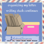 Read more about the article Organizing my letter writing stash continues …