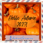 Read more about the article Hello Autumn 2023!