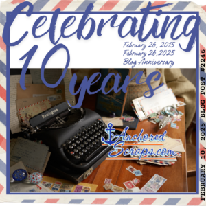 Celebrating 10 Years Blog Anniversary February 26, 2025