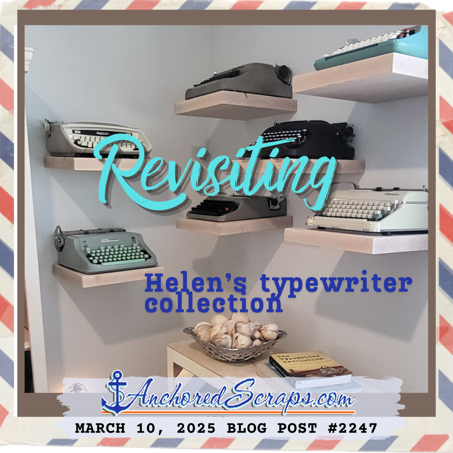 Revisiting Helen's Typewriter Collection - AnchoredScraps.com