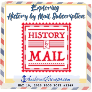Exploring History by Mail Subscription #2249 May 102025