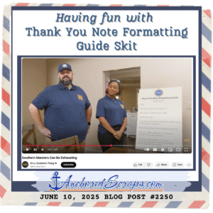 Having fun with Thank You Note Formatting Guide Skit, #2250 AnchoredScraps blog post